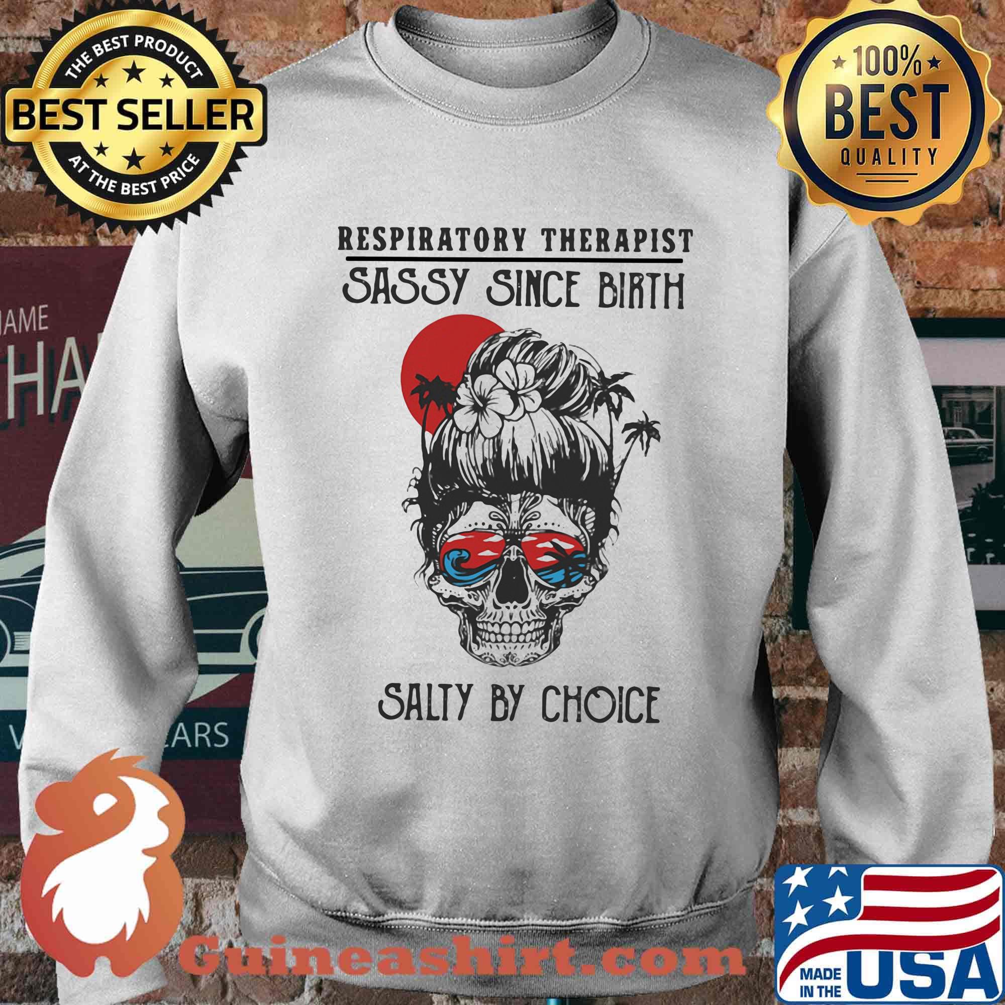 Skull girl respiratory therapist sassy since birth salty by choice sunset s Sweater