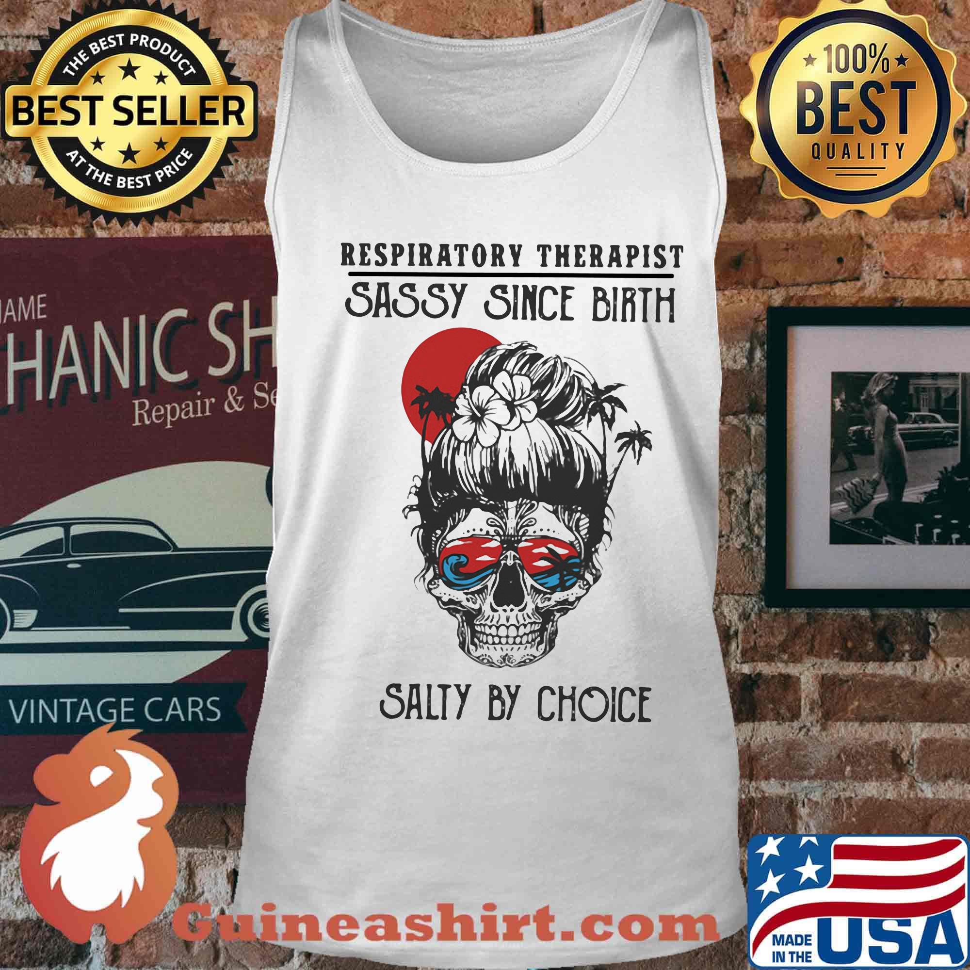 Skull girl respiratory therapist sassy since birth salty by choice sunset s Tank top