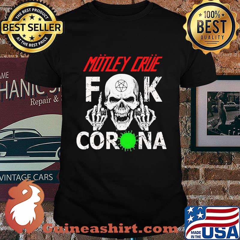 Skull motley crue fuck corona covid-19 shirt