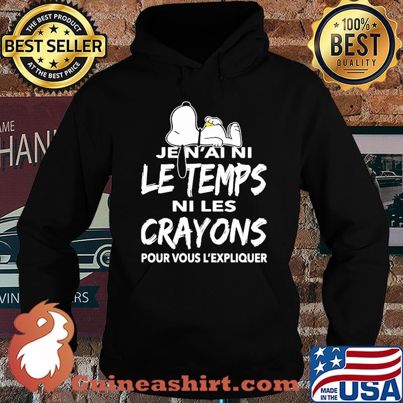 Snoopy je n'ai ni le temps ni les crayons pour vous l'expliquer s Hoodie