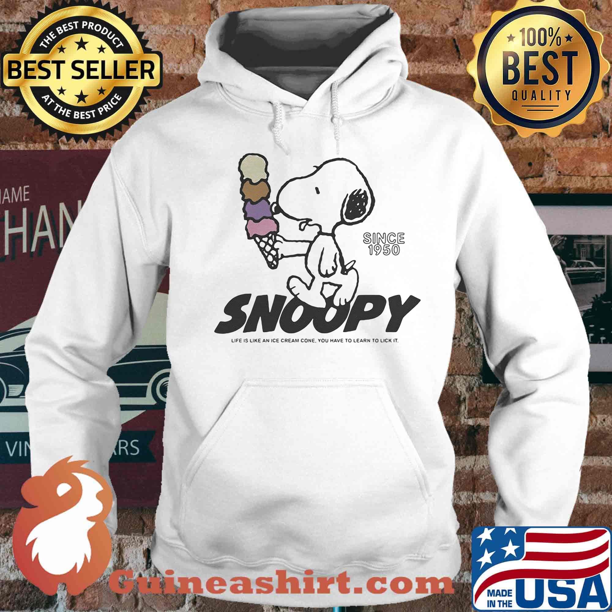 Snoopy since 1950 life is like an ice cream cone you have to learn to lick it s Hoodie