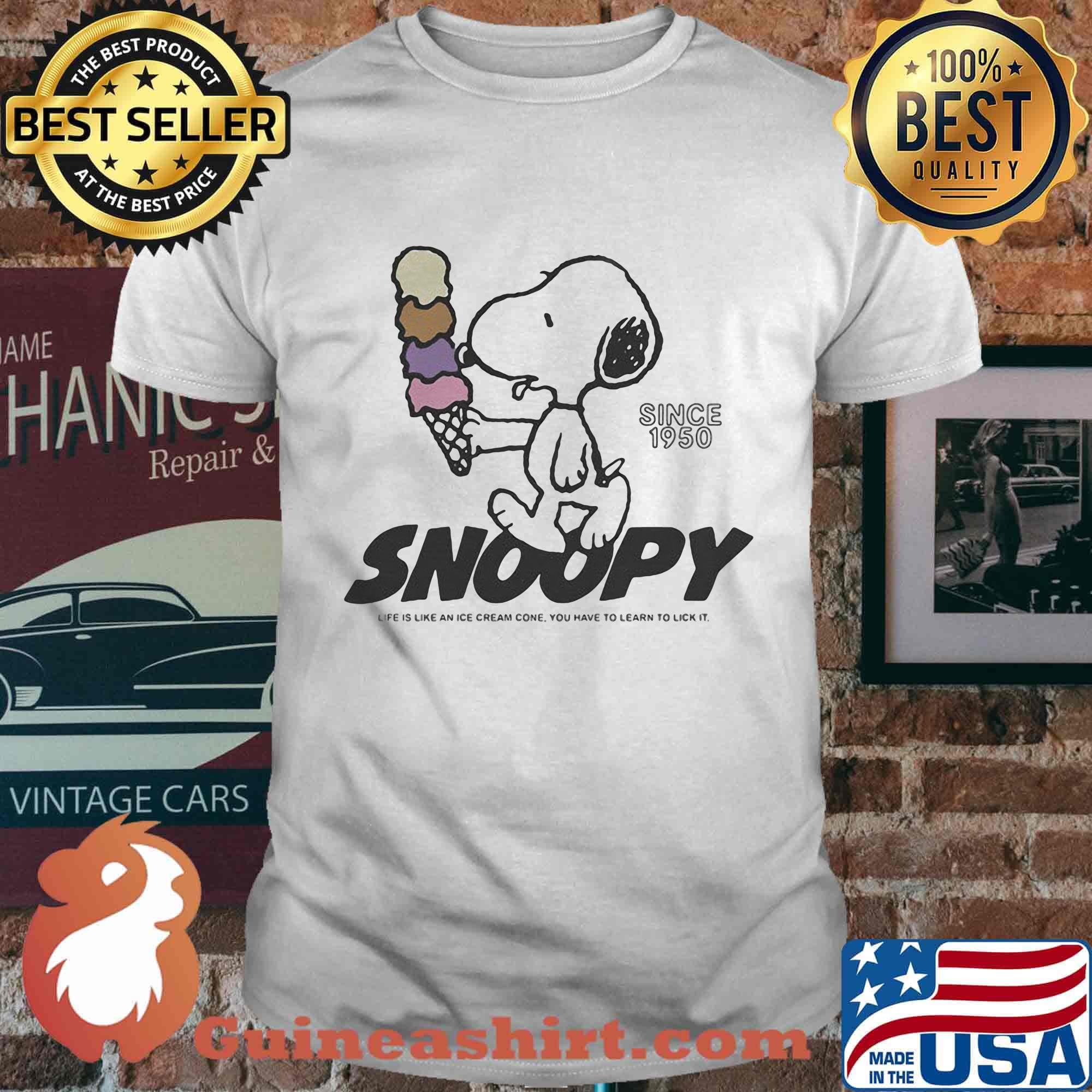 Snoopy since 1950 life is like an ice cream cone you have to learn to lick it shirt