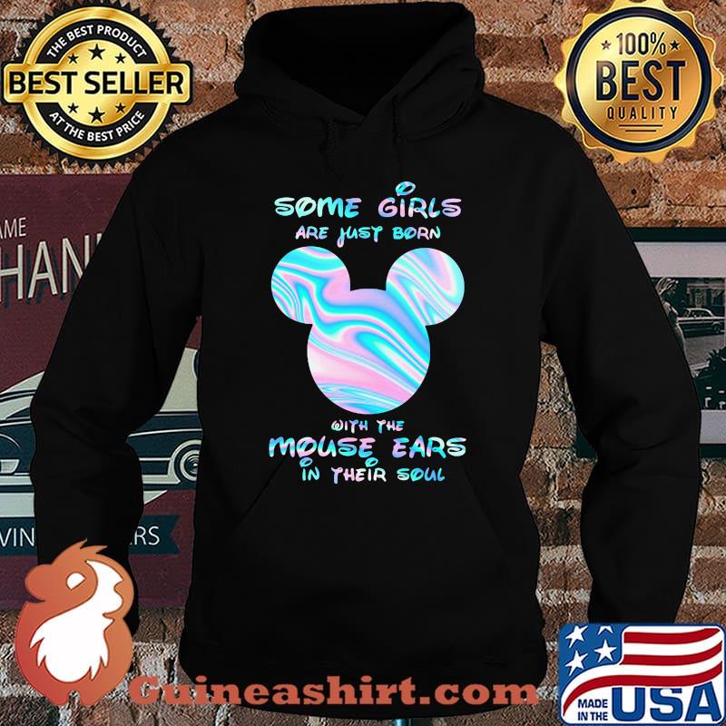 Some girls are just born with the mouse ears in their soul color s Hoodie