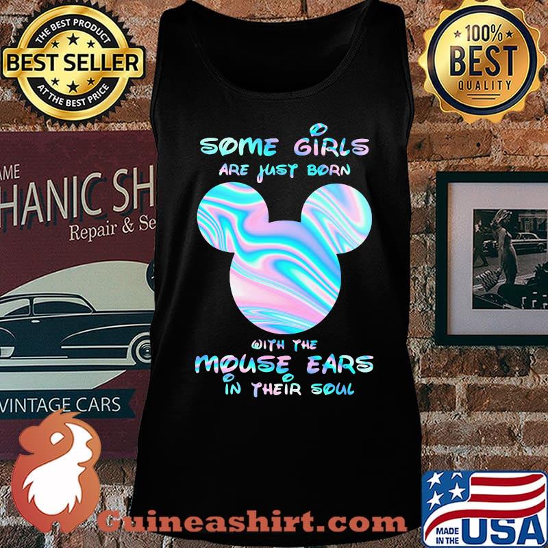 Some girls are just born with the mouse ears in their soul color s Tank top
