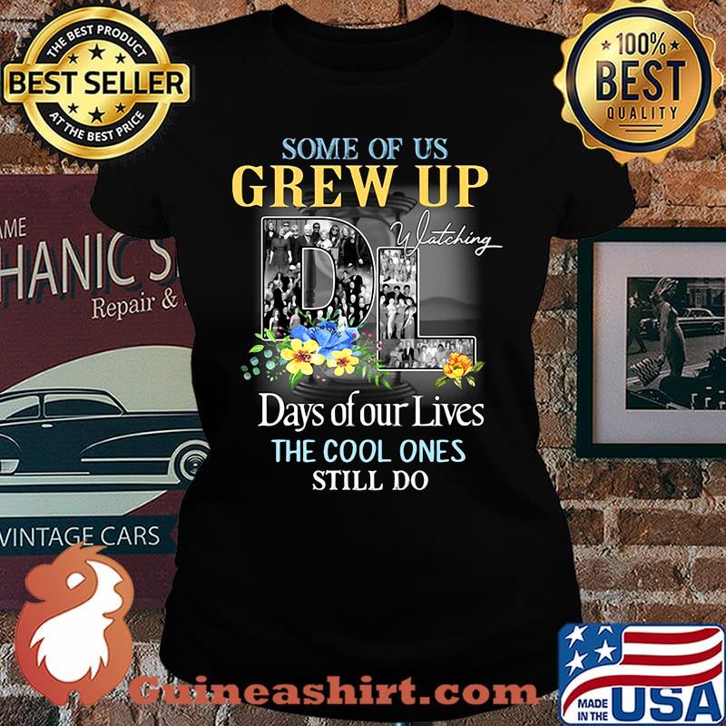 Some of us grew up watching days of our lives the cool ones still do flowers s Laides