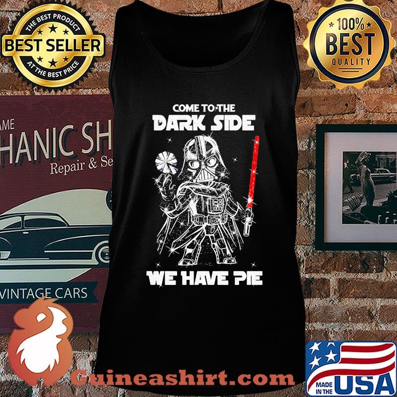 Star wars darth vader come to the dark side we have pie diamond s Tank top