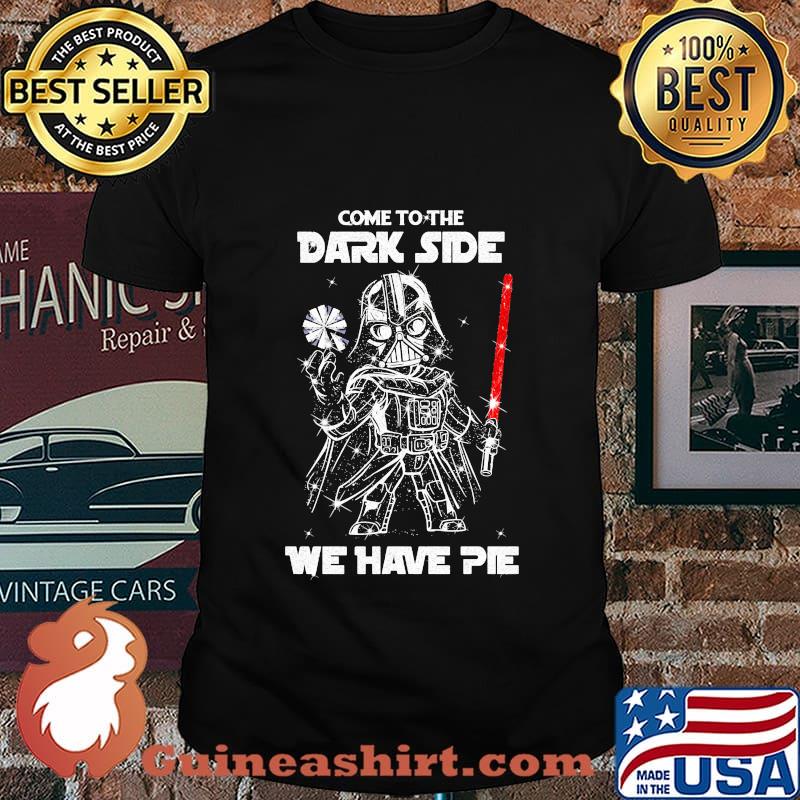 Star wars darth vader come to the dark side we have pie diamond shirt