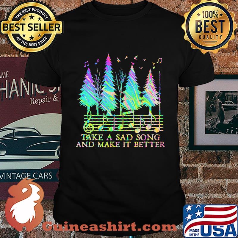staves take a sad song and make it better shirt