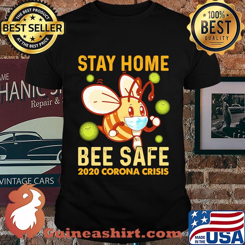 Stay Home Bee Safe 2020 Corona Criss Face Mask Shirt