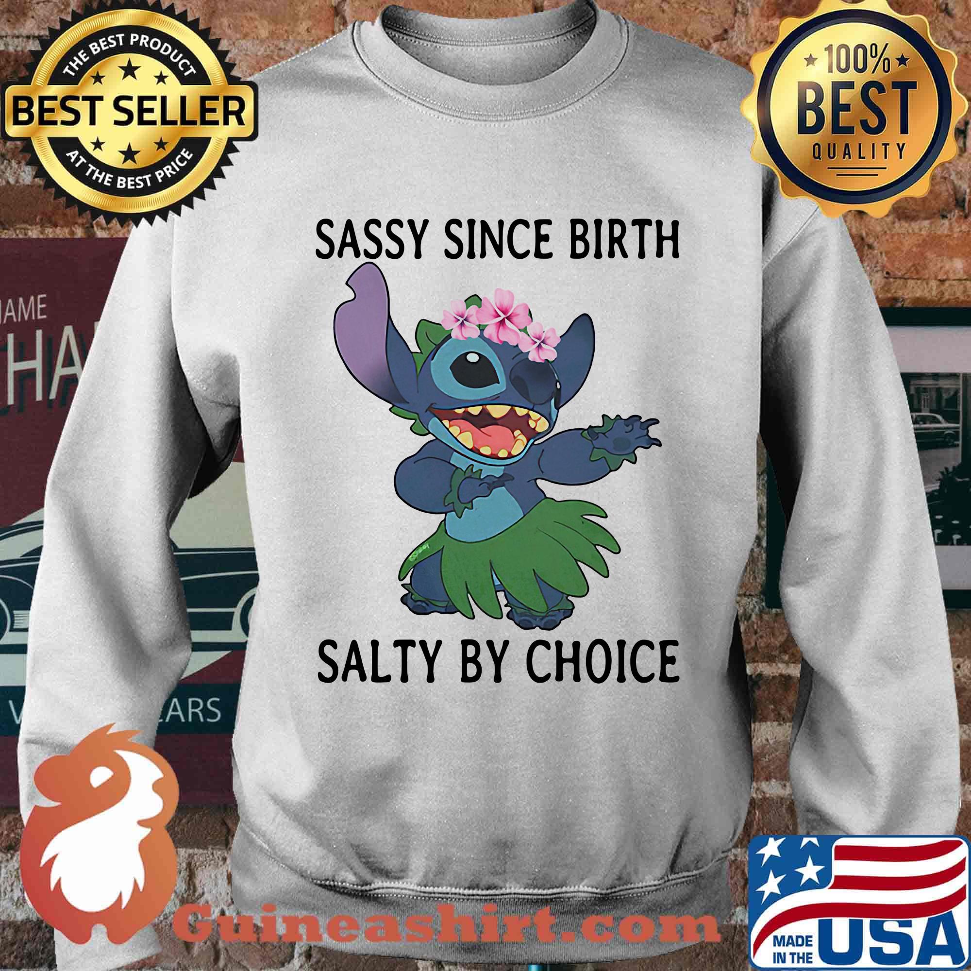 Stich sassy since birth salty by choice s Sweater