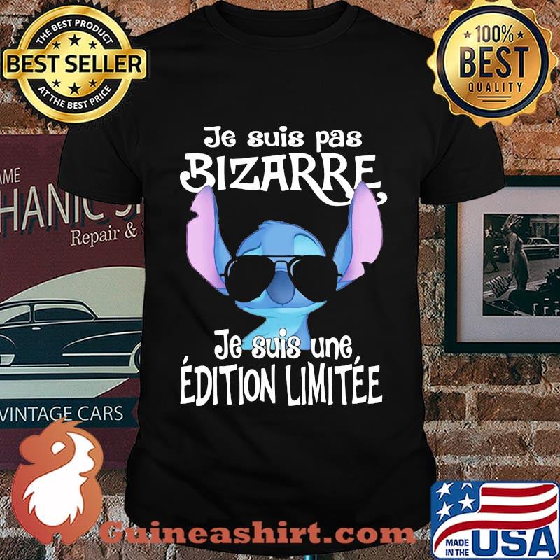 Stitch je suis pas bizarre je suis une edition limitee shirt