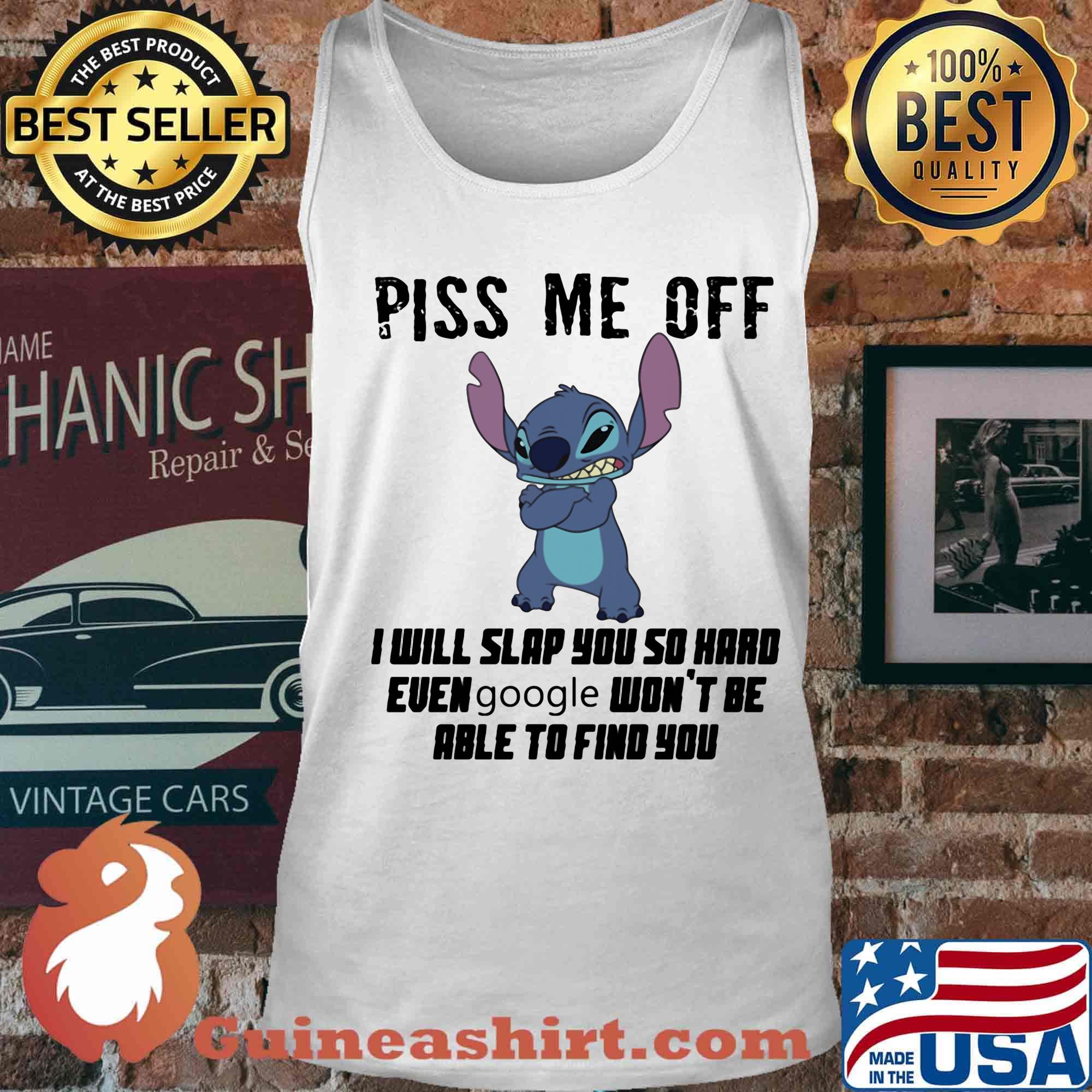 Stitch piss me off i will slap you so hard even google won't be able to find you s Tank top