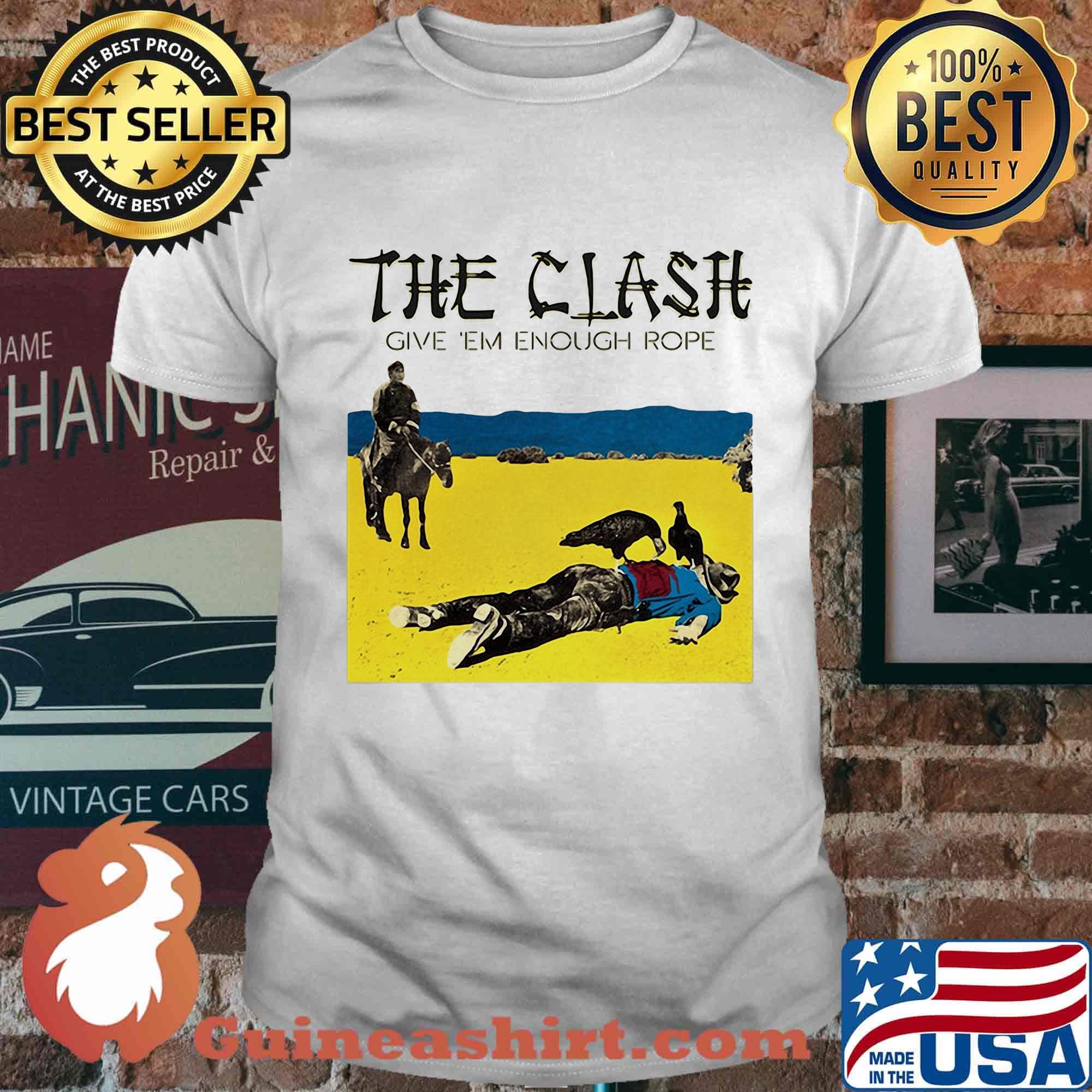 The clash give em enough rope shirt
