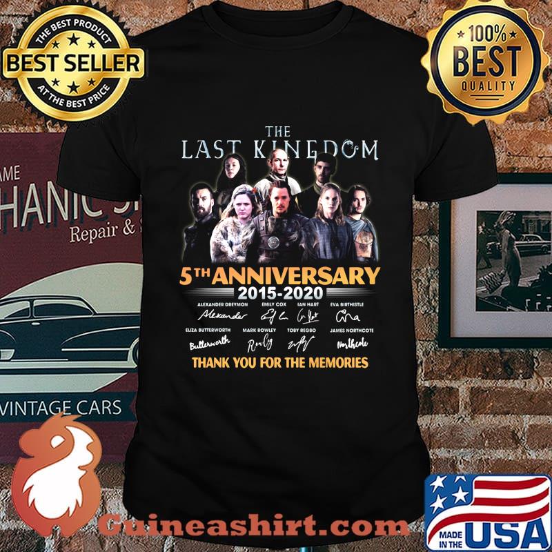 The last kingdom 5th anniversary 2015 2020 thank you for the memories signatures shirt