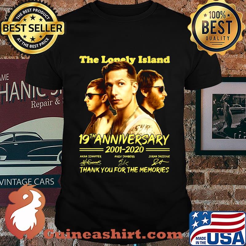 The lonely Island 19th anniversary 2001-2020 thank you for the memories signature shirt