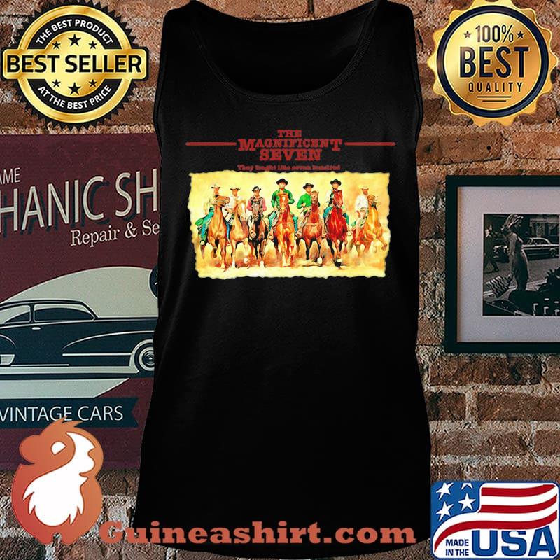 The Magnificent seven They tought like seven hundred s Tank top
