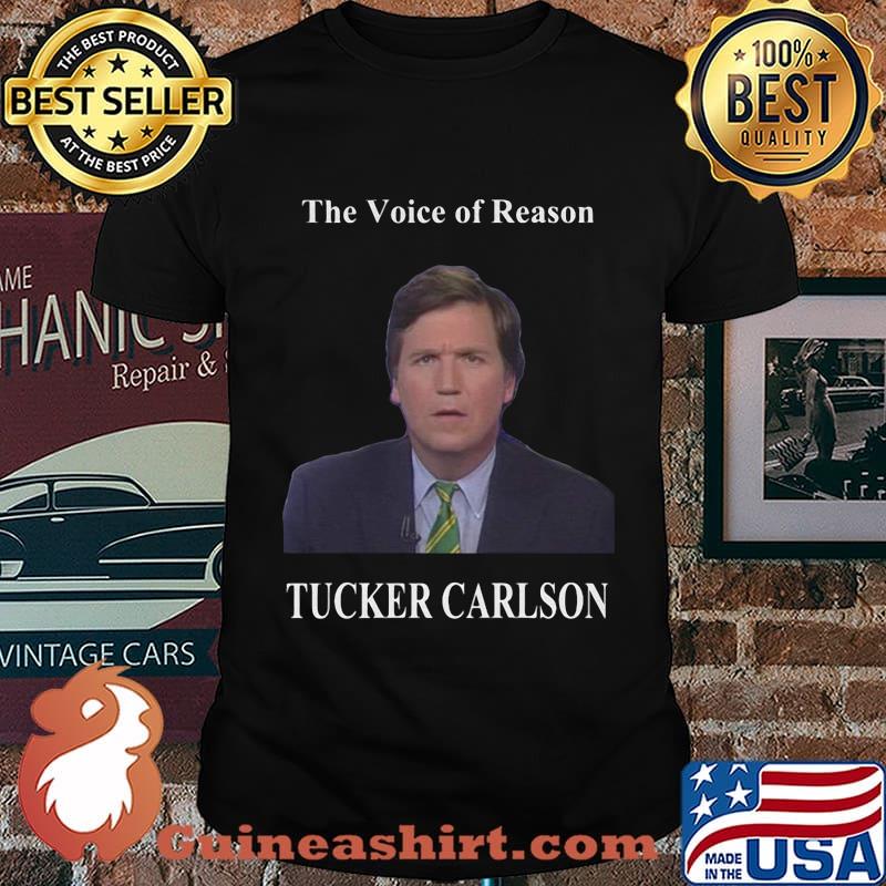 The voice of reason tucker carlson face shirt
