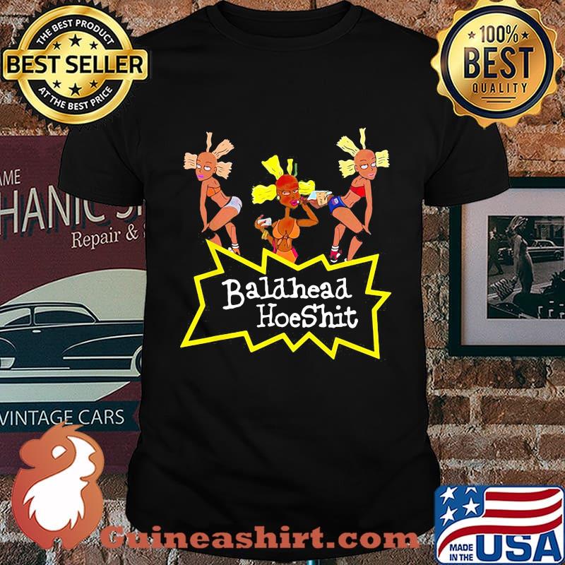 Three Baldhead HoeShit Hoe shirt