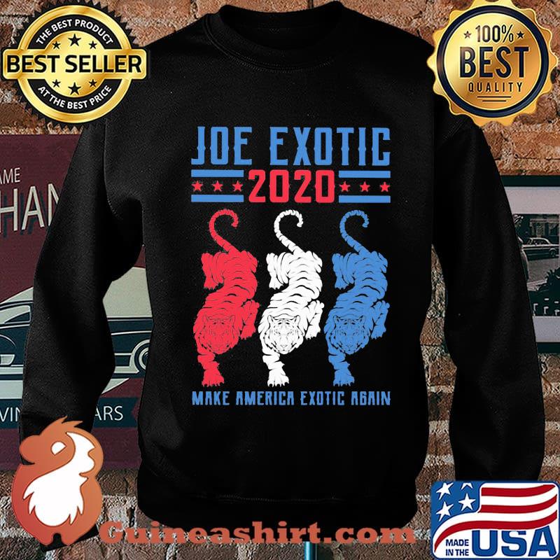 Tigers joe exotic 2020 make america exotic again s Sweater