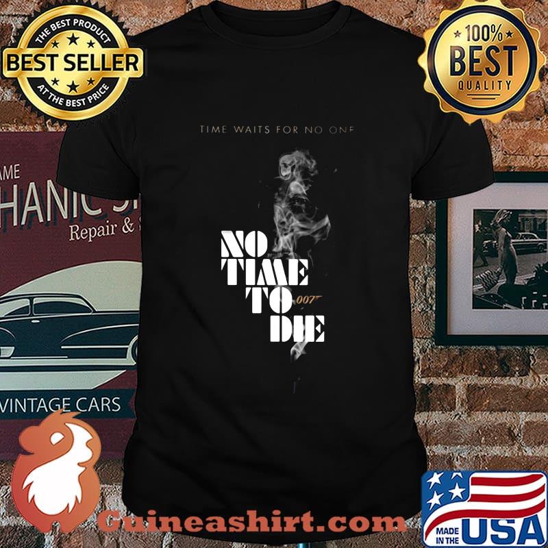 Time waits for no one no time to die 007 shirt