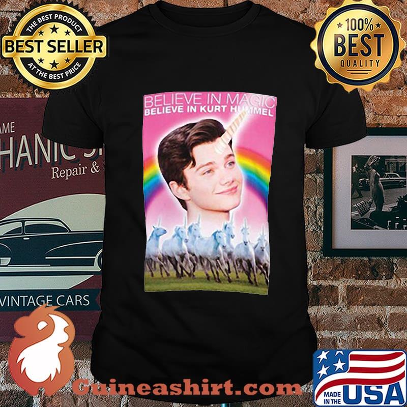 Unicorn believe in magic believe in kurt hummel shirt