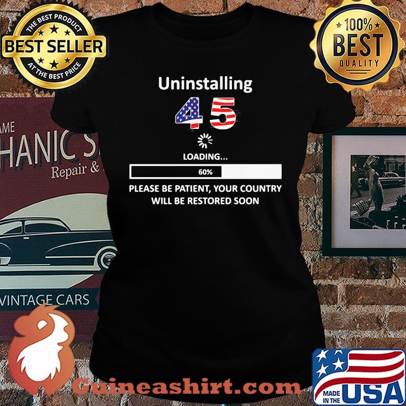 Uninstalling 45 loading please be patient your country will be restored soon american flag s Laides