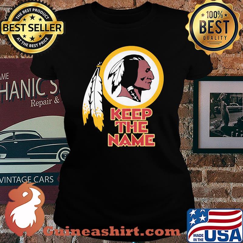 Washington redskins keep the name s Laides tee