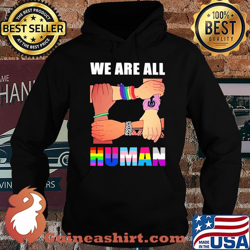 We are all human black lives matter lgbt s Hoodie