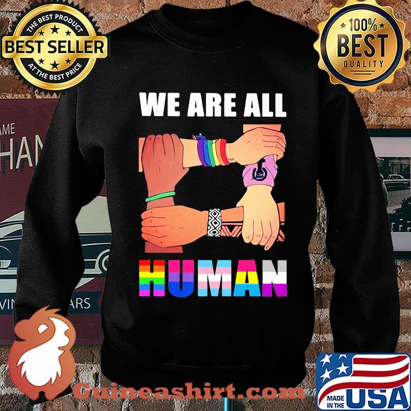 We are all human black lives matter lgbt s Sweater
