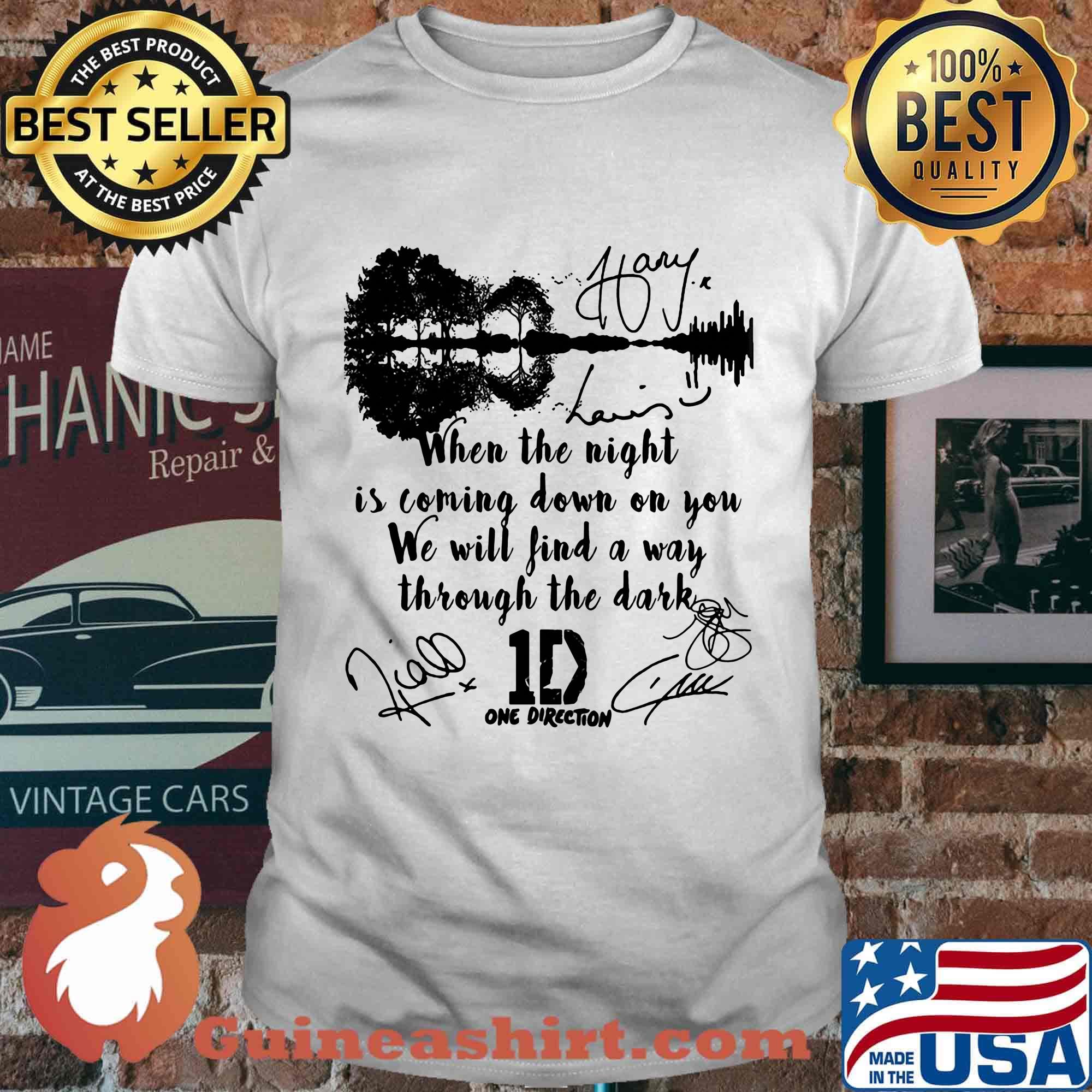 When the light is coming down on you we will find a way through the dark one direction signatures shirt