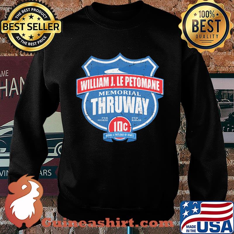 William j. lepetomane memorial thruway per horse per rider 10c going a shitload dimes s Sweater