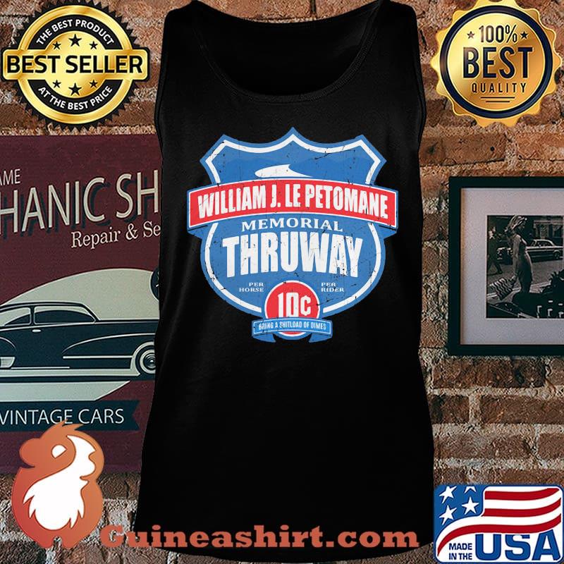 William j. lepetomane memorial thruway per horse per rider 10c going a shitload dimes s Tank top