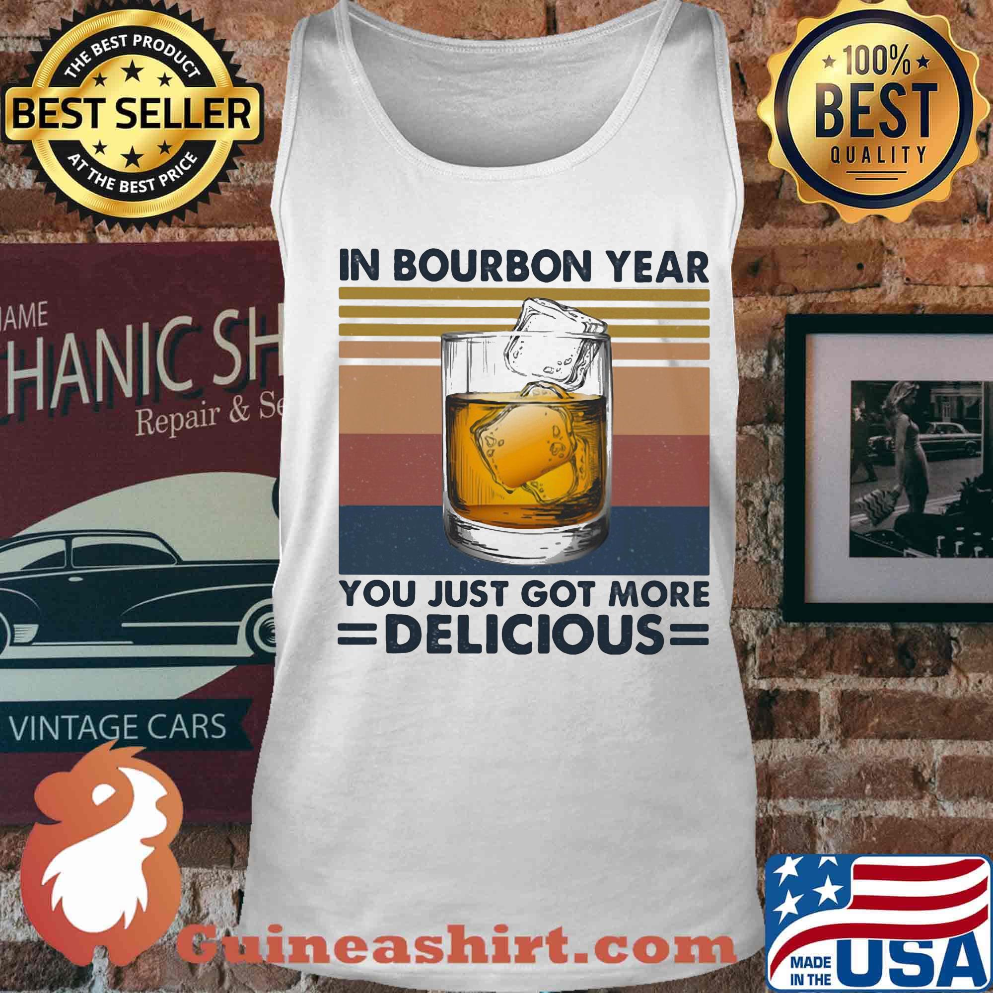 Wine in bourbon year you just got more delicious vintage retro s Tank top