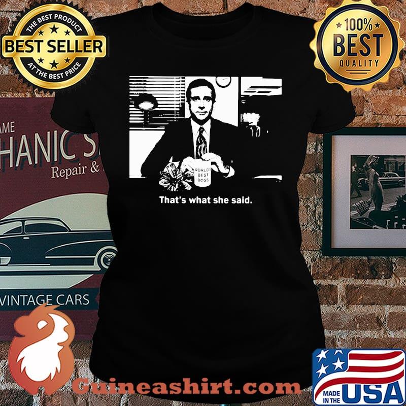 World's best boss That's what she said s Laides