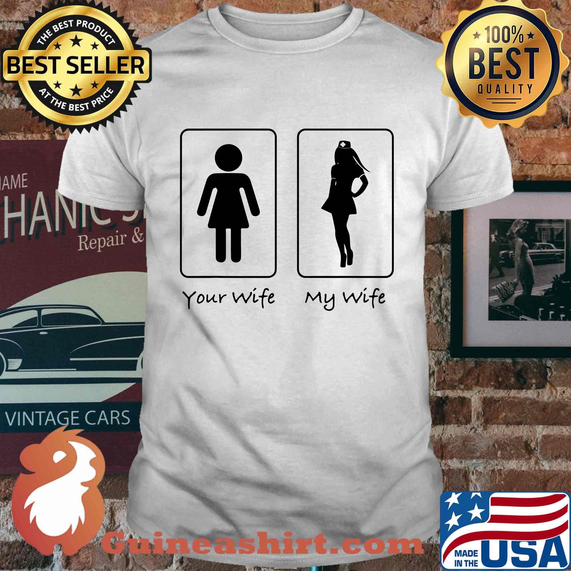 Your wife my wife classic shirt