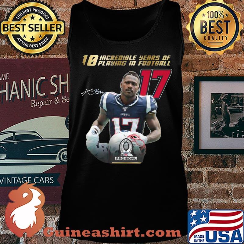 10 incredible years of laying in football 17 antonio brown new england patriots signature s Tank top