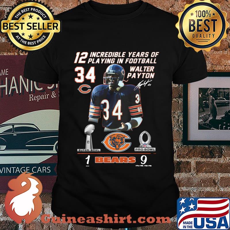 12 incredible years of playing in football 34 walter payton chicago bears signature shirt