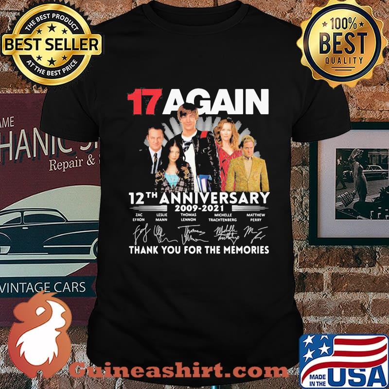17 again 12th anniversary 2009 2021 thank you for the memories signatures shirt