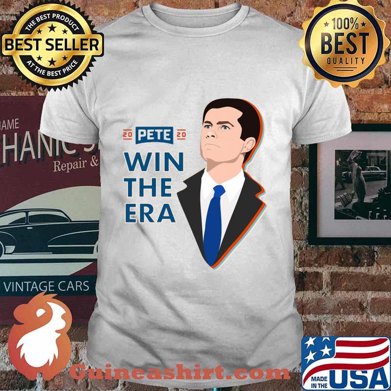 2020 pete win the era shirt