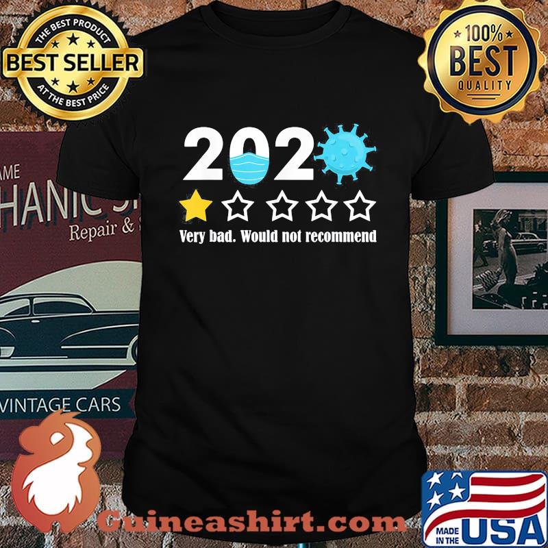 2020 Very Bad Would Not Recommend One Star Rating Mask Coronavirus Shirt