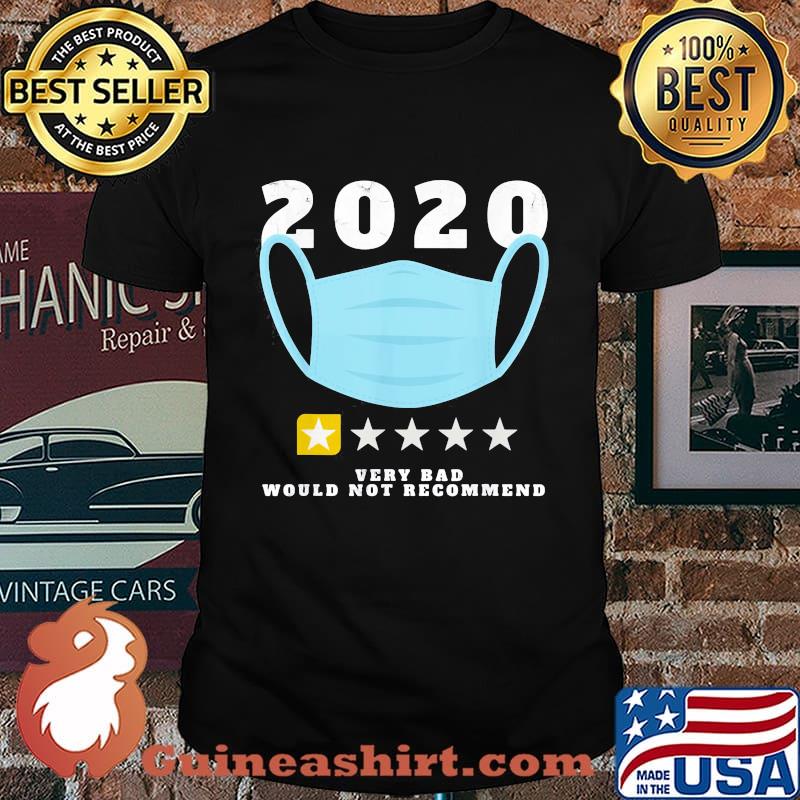 2020 Very Bad Would Not Recommend One Star Rating Mask Shirt