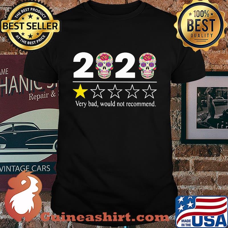2020 Very bad would not recommend skull hippies shirt