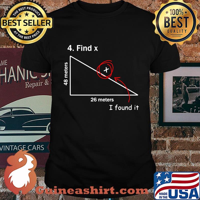4 FIND X I FOUND IT 48 METERS 26 METERS SHIRT