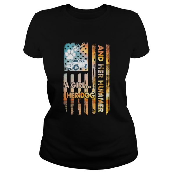 And her hummer a girl her dog car footprint American shirt - Image 3