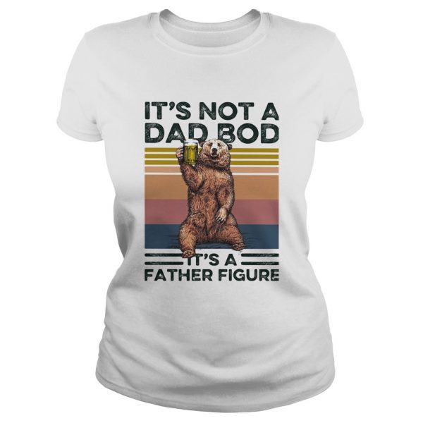 Bear its not a dad bod its a father figure vintage retro shirt - Image 3