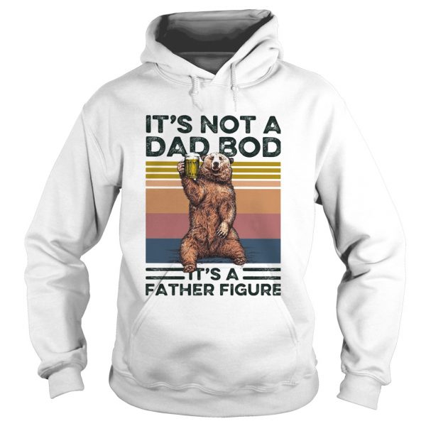 Bear its not a dad bod its a father figure vintage retro shirt - Image 4