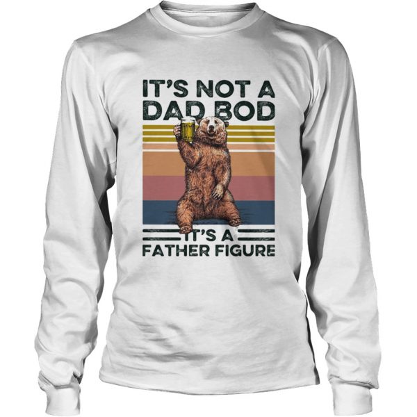 Bear its not a dad bod its a father figure vintage retro shirt - Image 5