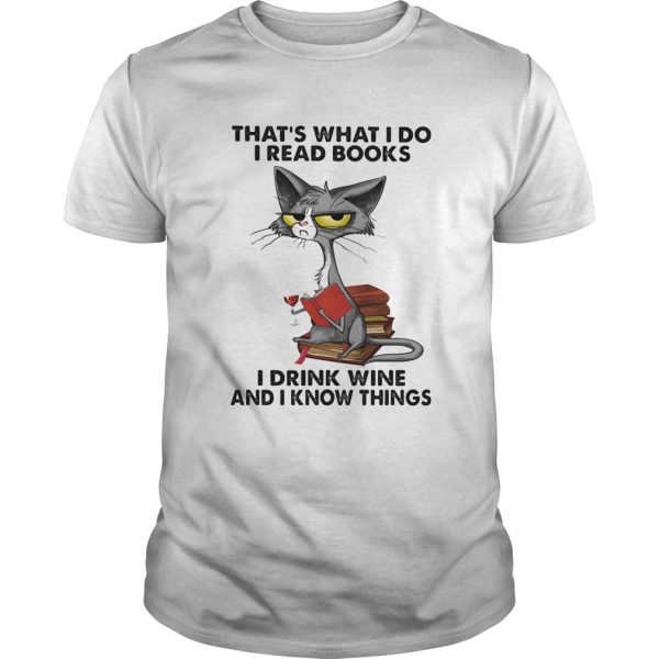 Cat thats what I do I read books I drink wine and I know things shirt - Image 2