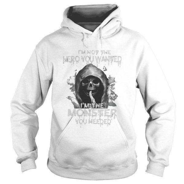 Death im not the hero you wanted im the monster you needed shirt - Image 4