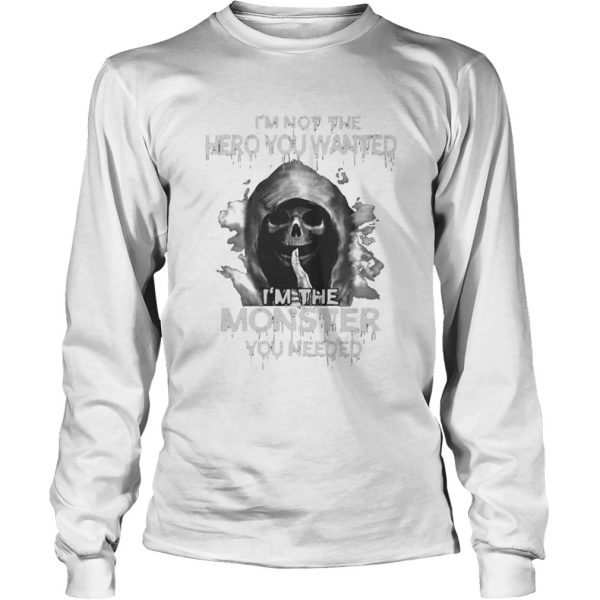 Death im not the hero you wanted im the monster you needed shirt - Image 5